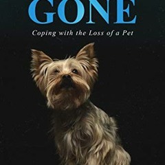 Read EBOOK 📁 My Best Friend, Gone: Coping With the Loss of a Pet (The Grieving Guide