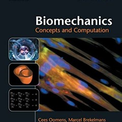 Open PDF Biomechanics: Concepts and Computation (Cambridge Texts in Biomedical Engineering) by  Cees