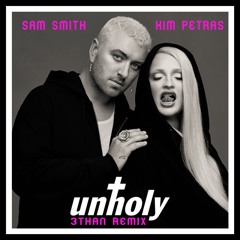Sam Smith - Unholy (3than Remix) [FREE DOWNLOAD]