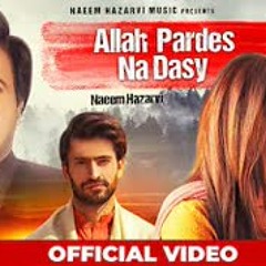 Allah Pardes Na Dasy | Official Video | Naeem Hazarvi | 2020
