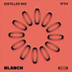 Distilled Mix n°04 - Blanch (Ritme)