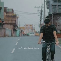 Find Someone Else