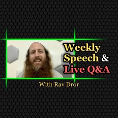 Rav Dror's Live Q&A and Weekly Speech - 4/2/23