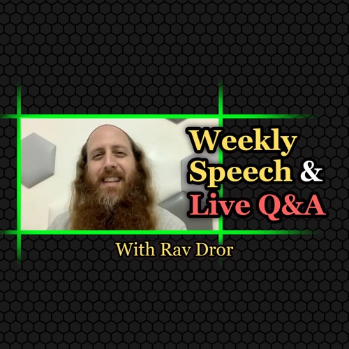 The Battle Between Good and Evil & more - 4/23/23 - Rav Dror's Live Q&A and Weekly Speech