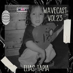 Wavecast Vol.23 | Elias Tapia