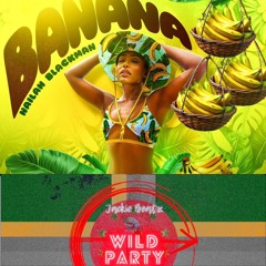 Banana (Wild Party Bouyon Riddim) (DJayCee ReFIX) - Nailah Blackman X Jackie Beatz