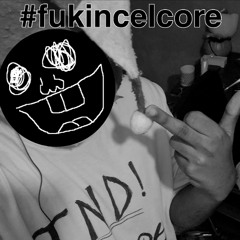 #fukincelcore loserkore is better cover!!!!1