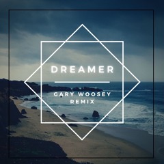 Dreamer (Gary Woosey Remix) SAMPLE.