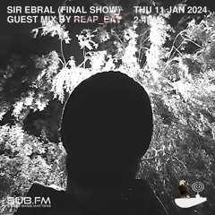 Sub FM (Final Show) | Sir Ebral with Reap_Eat | 11.1.24