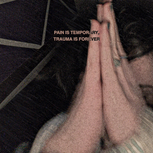 PAIN IS TEMPORARY, TRAUMA IS FOREVER (prod. RX)