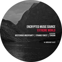 Encrypted Music Source - Extreme World [Crossfade Sounds]