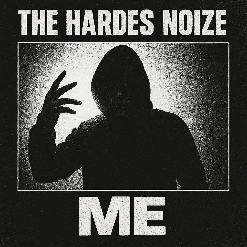 THE HARDES NOIZE - ME