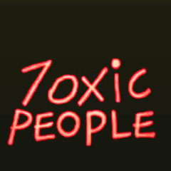 DIWAJDEK Temat : Toxic People