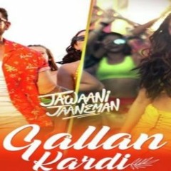 Gallan Kardi (Jawaani Jaaneman) - DjMax Remix