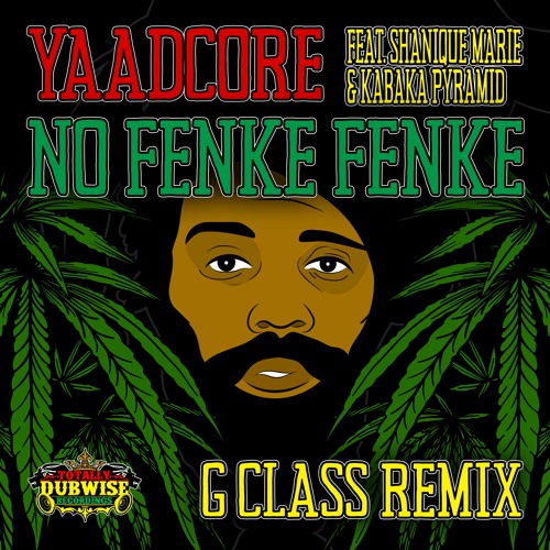 Yaadcore | No Fenke Fenke | G - ClassRemix | FREE DOWNLOAD