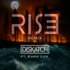 Rise  - 2025 Remix (Ft. Kara Lux)
