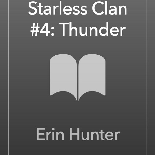 Thunder (Warriors: A Starless Clan, #4) by Erin Hunter