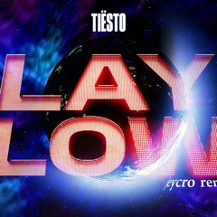 Tiesto - Lay Low (Jeycro Remix)