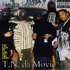 King Sleeze - TN Da Movie
