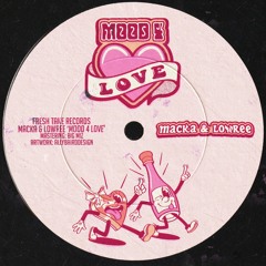 Macka & Lowree - Mood 4 Love - Out Now!