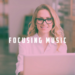 Focusing Music