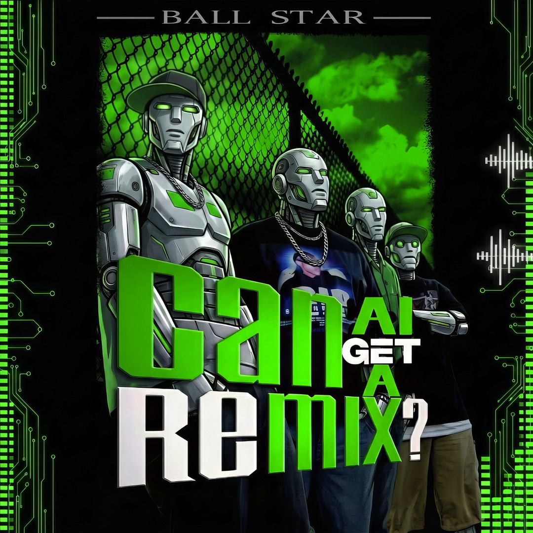Stream Ball Star | Listen to Can A.I. Get a Remix? (R&B Remix) playlist ...