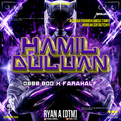 RYAN A - HAMIL DULUAN ( D888 BOD x Farahalf ) #CCBRAY888