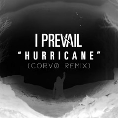 I Prevail - Hurricane (Corvø Remix)