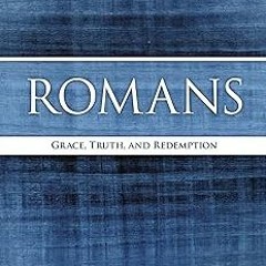 Romans: Grace, Truth, and Redemption (MacArthur Bible Studies) BY John F. MacArthur (Author) !O