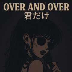 Over and Over
