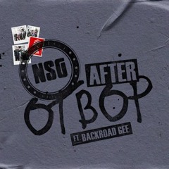 NSG Ft. Backroad Gee - After OT Bop (SOULSTATE UK Garage Remix)