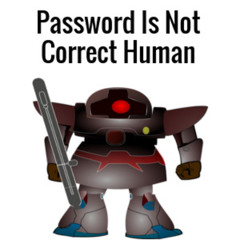 Password Is Not Correct Human