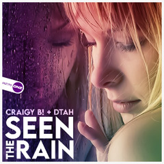 Craigy B! & DTAH - Seen The Rain