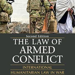 VIEW PDF 📁 The Law of Armed Conflict: International Humanitarian Law in War by Gary