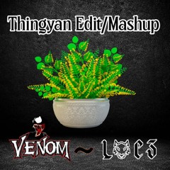 THINGYAN EDIT PACK VENOM & LOCZ