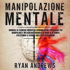 Audiolibro gratis 🎧 : Manipolazione Mentale, di Ryan Andrews