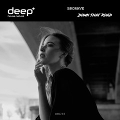 BRORAVE - Down That Road (Original Mix) DHN269