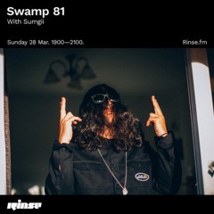 Geezus (Swamp81 with Sumgii RinseFM rip)