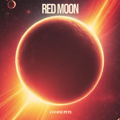 Antoine Pete - Red Moon