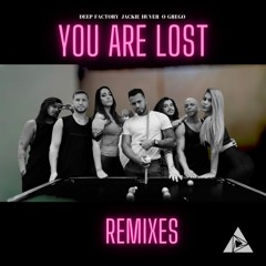Deep Factory, Jackie Huver, O Grego - You Are Lost (Pedro Arms Circuit Remix)