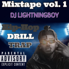 Mixtape Vol. 1 HipHop x Drill x Trap - Dj Lightningboy