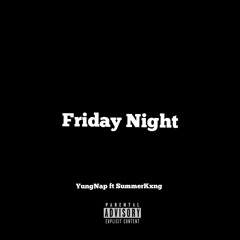 Friday Night ft SummerKxng (prod. YungNap)