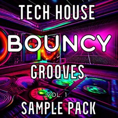 Tech House Bouncy Grooves Vol.1 Demo (Sample Pack)