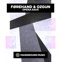 Førehand & Ozgun - Opera Rave (Extended)