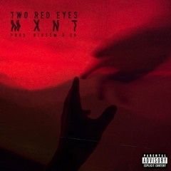 TWO RED EYES prod Blossm & Co
