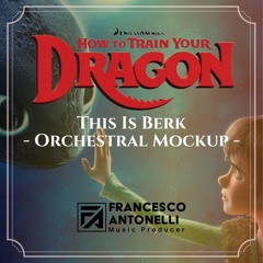 How To Train Your Dragon: This Is Berk - Orchestral Mockup -