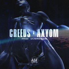 Creeds & Axyom - Mind Overdrive [KTK038]