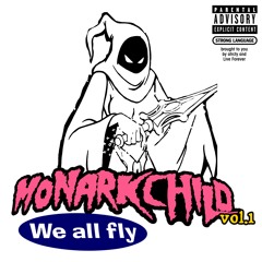 monarkchild - Vol 1: We All Fly (DJ Mix)