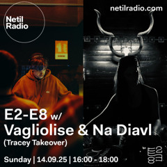E2-E8 w/ Vagliolise & Na Diavl - 14th September 2025