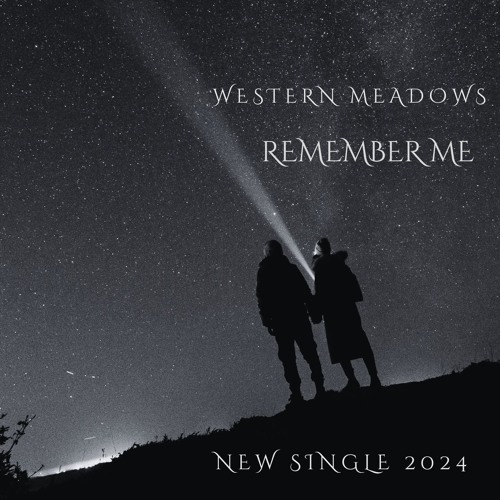 Western Meadows - Remember Me